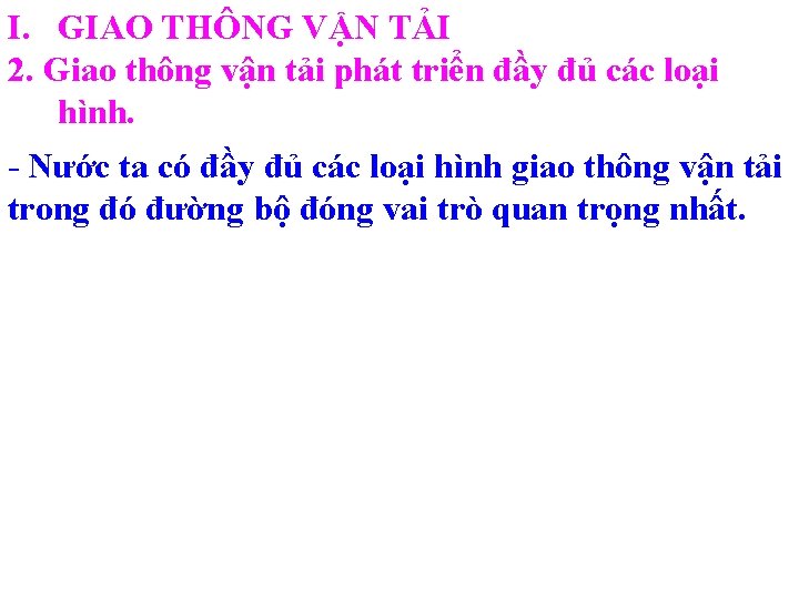 I. GIAO THÔNG VẬN TẢI 2. Giao thông vận tải phát triển đầy đủ