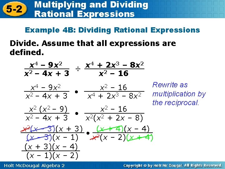 5 -2 Multiplying and Dividing Rational Expressions Example 4 B: Dividing Rational Expressions Divide.