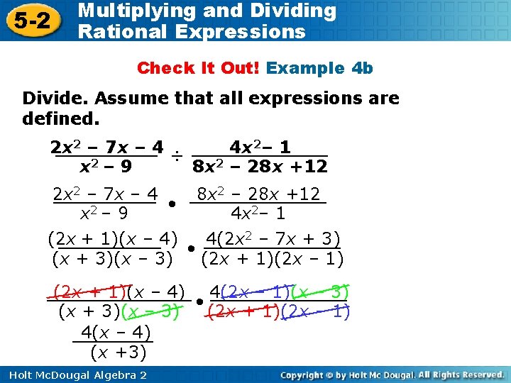 5 -2 Multiplying and Dividing Rational Expressions Check It Out! Example 4 b Divide.