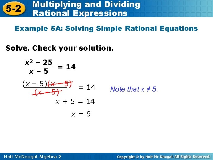 5 -2 Multiplying and Dividing Rational Expressions Example 5 A: Solving Simple Rational Equations