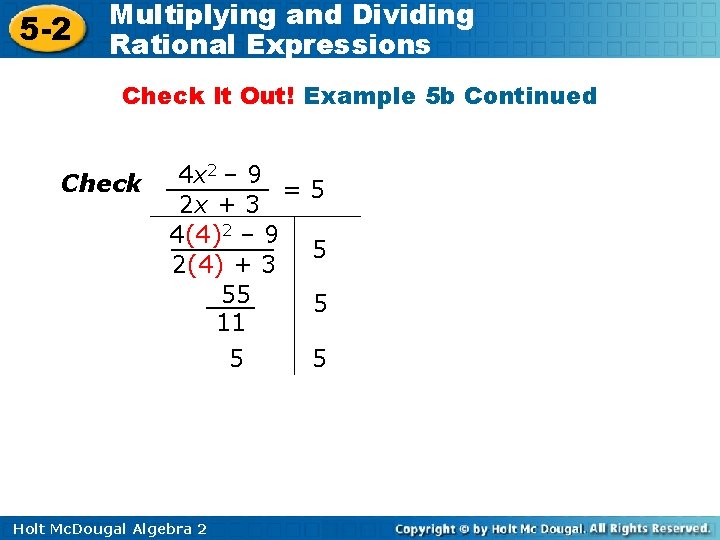 5 -2 Multiplying and Dividing Rational Expressions Check It Out! Example 5 b Continued