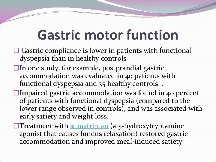 Gastric motor function � Gastric compliance is lower in patients with functional dyspepsia than