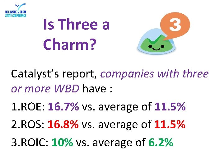 Is Three a Charm? Catalyst’s report, companies with three or more WBD have :