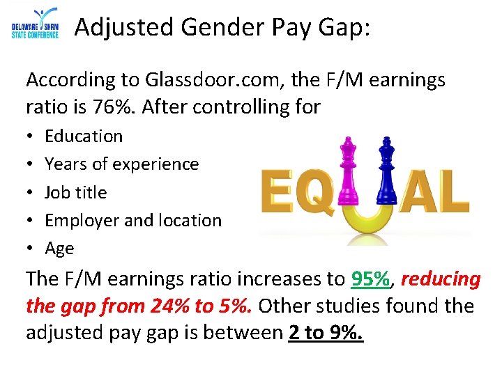 Adjusted Gender Pay Gap: According to Glassdoor. com, the F/M earnings ratio is 76%.