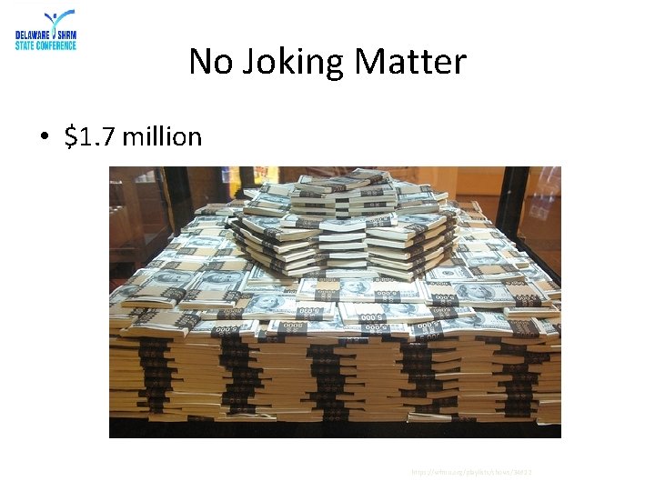 No Joking Matter • $1. 7 million https: //wfmu. org/playlists/shows/34912 