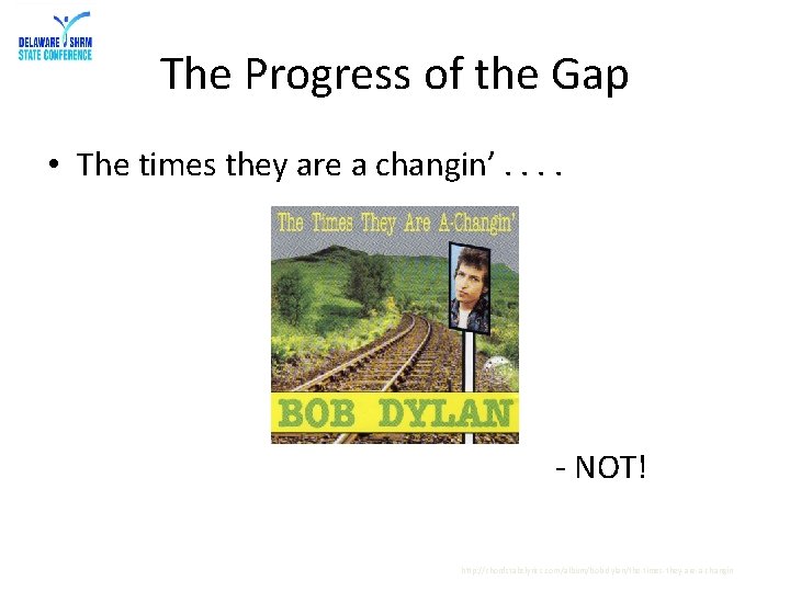 The Progress of the Gap • The times they are a changin’. . -