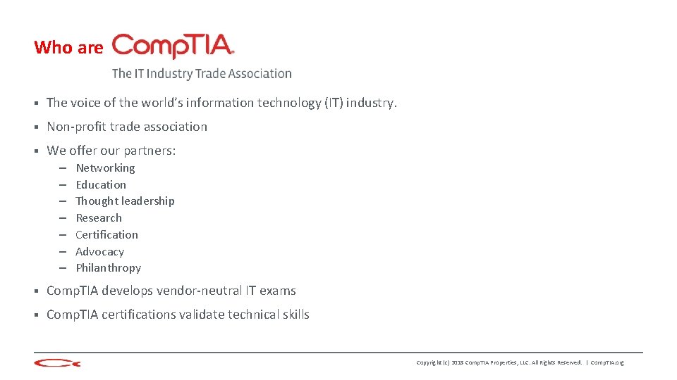 Who are § The voice of the world’s information technology (IT) industry. § Non-profit