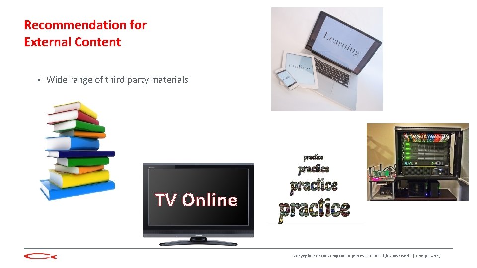Recommendation for External Content § Wide range of third party materials TV Online Copyright