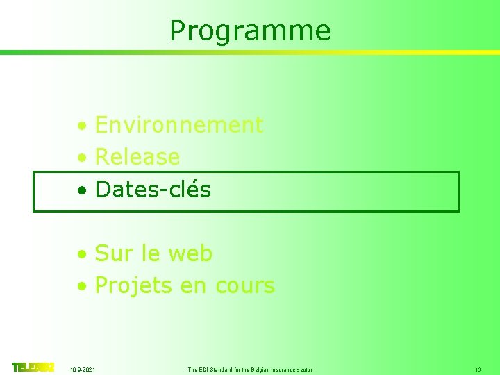 Programme • Environnement • Release • Dates-clés • Sur le web • Projets en