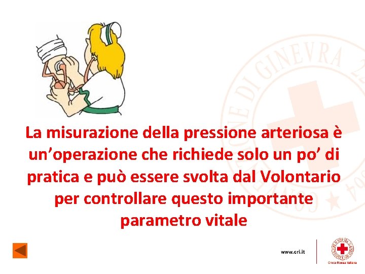 La misurazione della pressione arteriosa è un’operazione che richiede solo un po’ di pratica