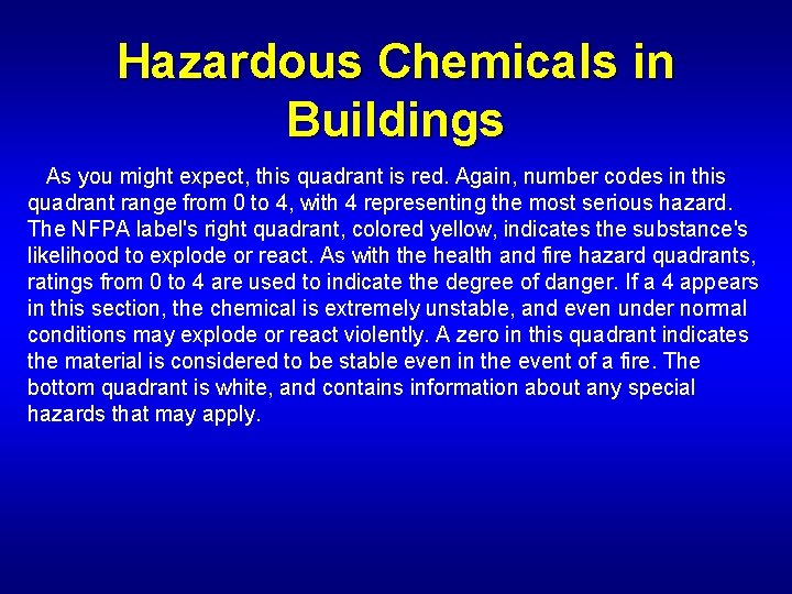 Hazardous Chemicals in Buildings As you might expect, this quadrant is red. Again, number