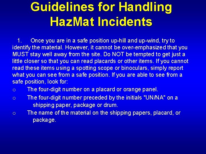 Guidelines for Handling Haz. Mat Incidents 1. Once you are in a safe position