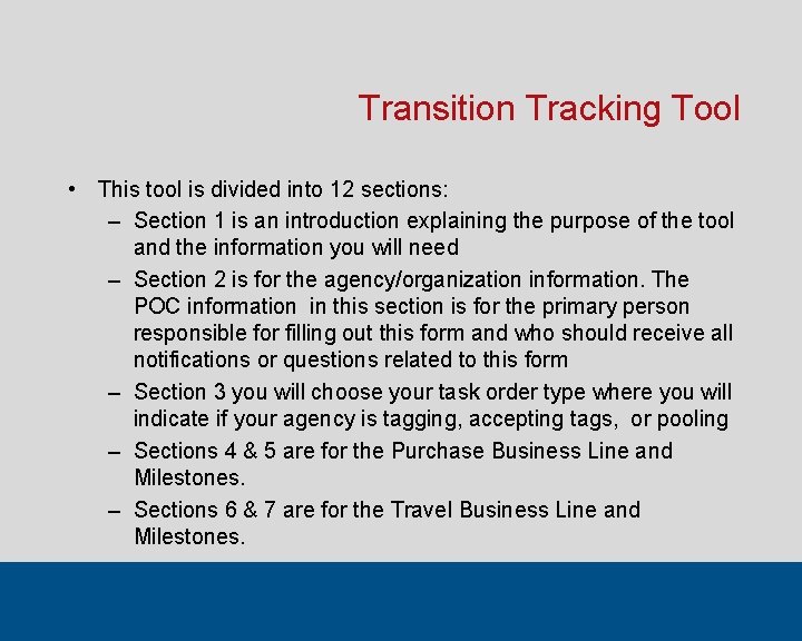 Transition Tracking Tool • This tool is divided into 12 sections: – Section 1