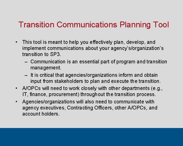 Transition Communications Planning Tool • This tool is meant to help you effectively plan,