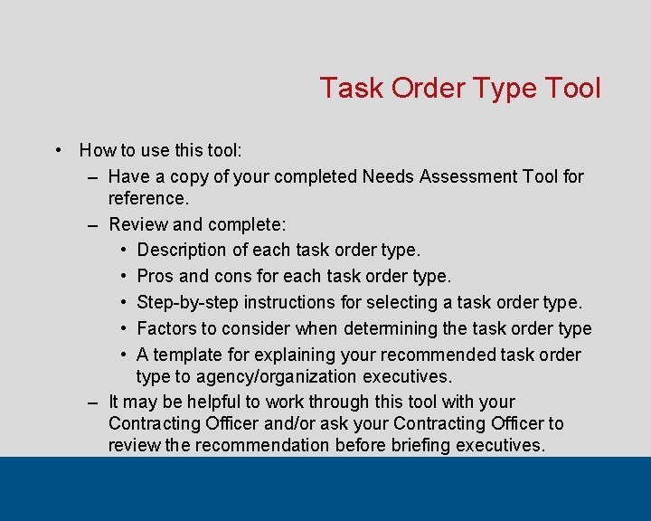 Task Order Type Tool • How to use this tool: – Have a copy