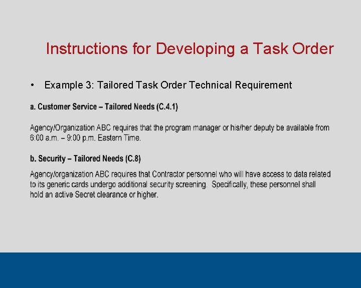 Instructions for Developing a Task Order • Example 3: Tailored Task Order Technical Requirement