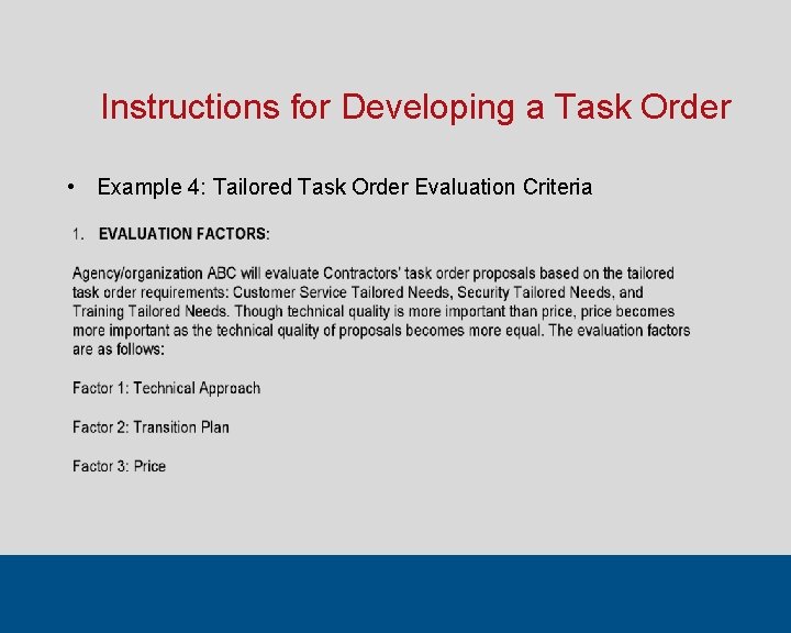 Instructions for Developing a Task Order • Example 4: Tailored Task Order Evaluation Criteria