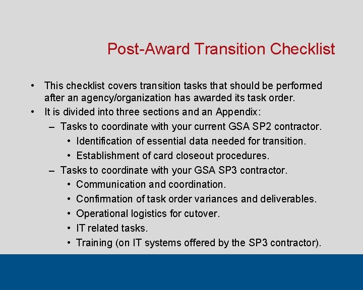 Post-Award Transition Checklist • This checklist covers transition tasks that should be performed after