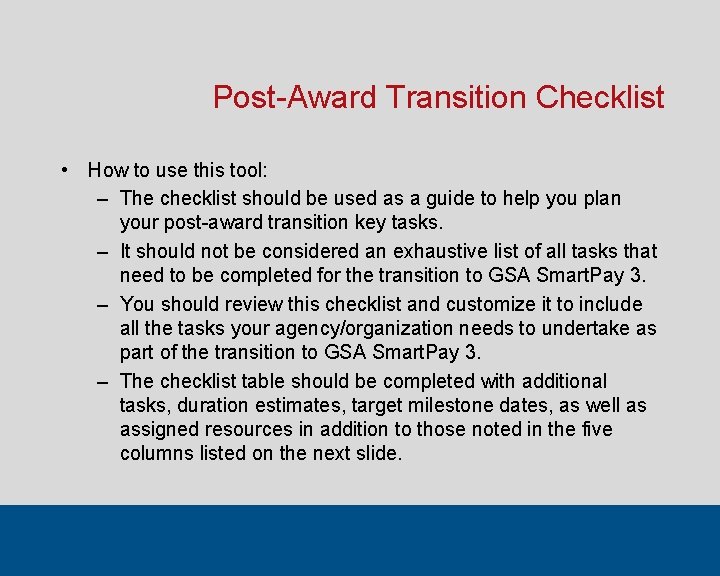 Post-Award Transition Checklist • How to use this tool: – The checklist should be