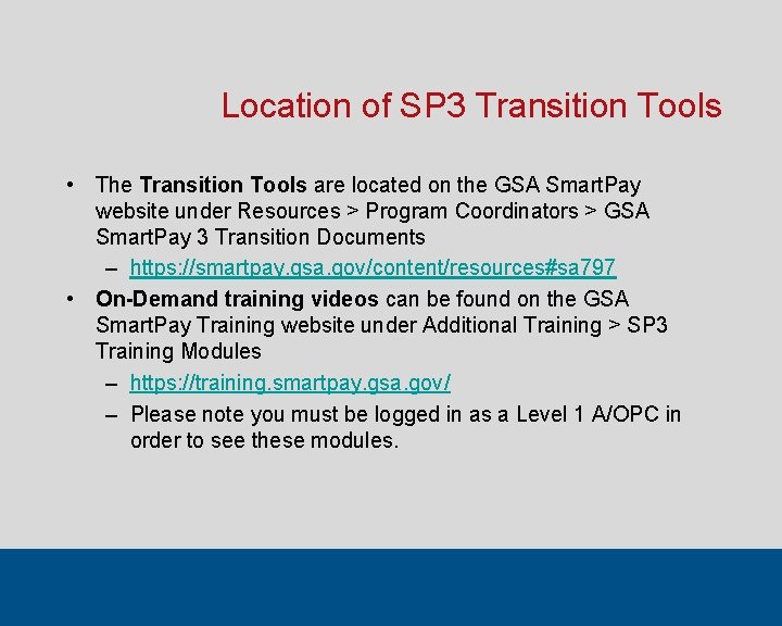 Location of SP 3 Transition Tools • The Transition Tools are located on the