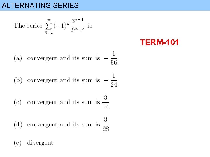 ALTERNATING SERIES TERM-101 