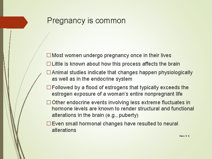 Pregnancy is common � Most women undergo pregnancy once in their lives � Little