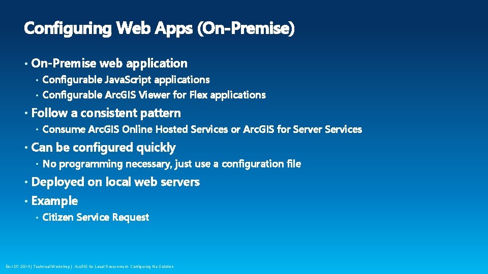 Configuring Web Apps (On-Premise) • On-Premise web application Configurable Java. Script applications • Configurable