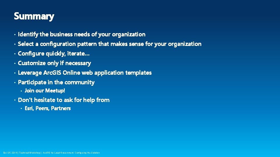 Summary • Identify the business needs of your organization • Select a configuration pattern