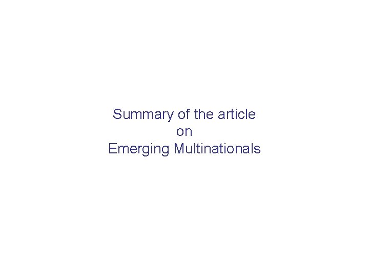 Summary of the article on Emerging Multinationals 