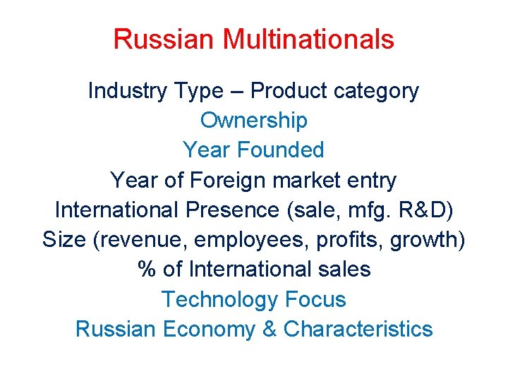 Russian Multinationals Industry Type – Product category Ownership Year Founded Year of Foreign market