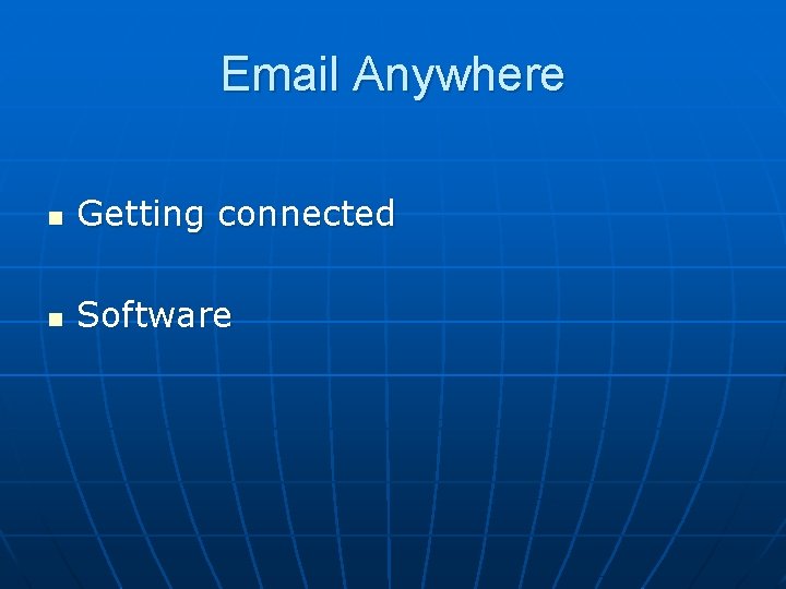 Email Anywhere n Getting connected n Software 