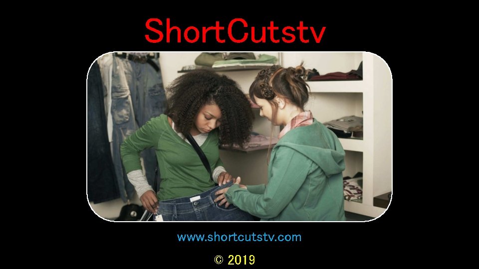 Short. Cutstv www. shortcutstv. com © 2019 