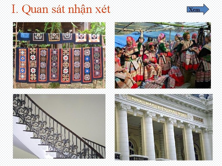 I. Quan sát nhận xét Xem 