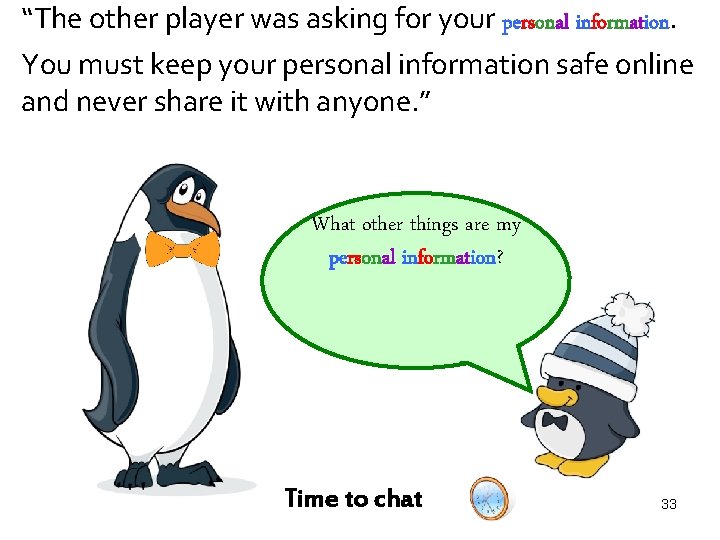 “The other player was asking for your personal information. You must keep your personal