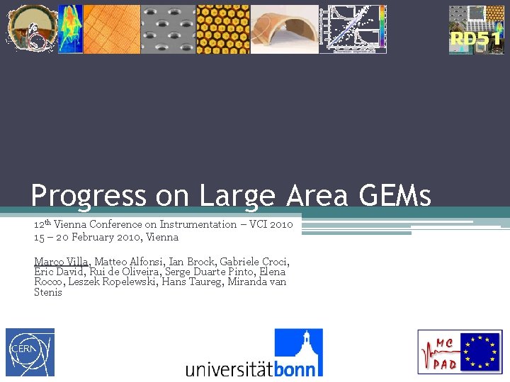 Progress on Large Area GEMs 12 th Vienna Conference on Instrumentation – VCI 2010