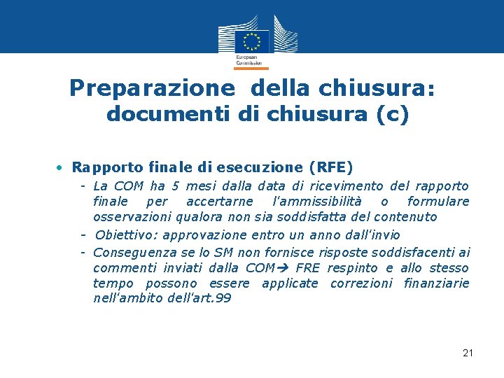 Preparazione della chiusura: documenti di chiusura (c) • Rapporto finale di esecuzione (RFE) -