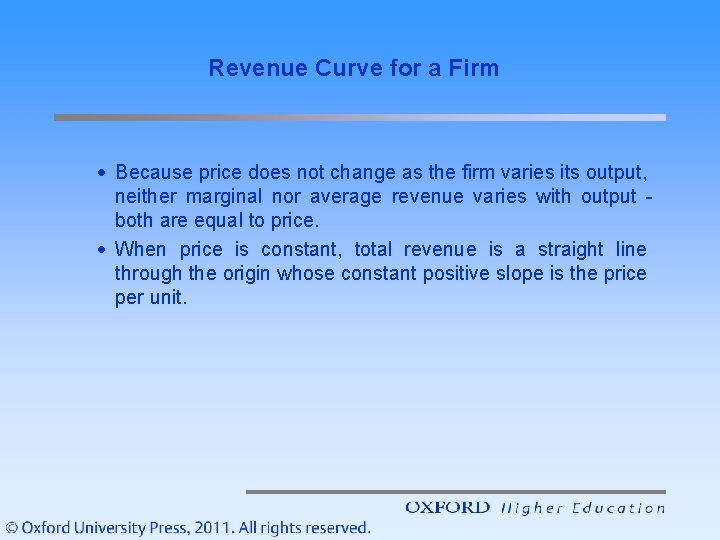 Revenue Curve for a Firm · Because price does not change as the firm