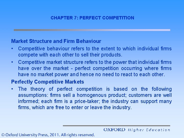 CHAPTER 7: PERFECT COMPETITION Market Structure and Firm Behaviour • Competitive behaviour refers to