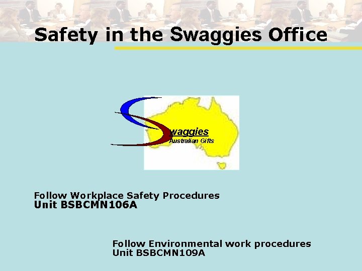 Safety in the Swaggies Office waggies Australian Gifts Follow Workplace Safety Procedures Unit BSBCMN
