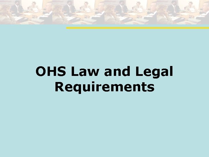 OHS Law and Legal Requirements 