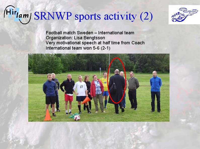 SRNWP sports activity (2) Football match Sweden – International team Organization: Lisa Bengtsson Very