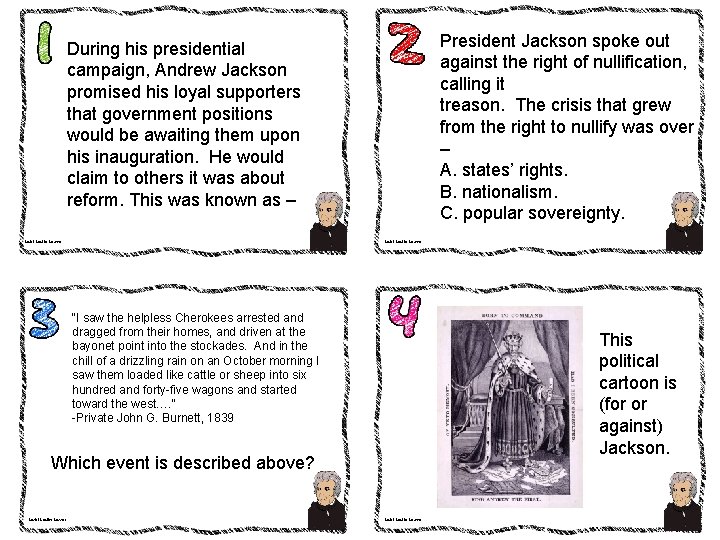 President Jackson spoke out against the right of nullification, calling it treason. The crisis