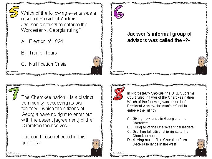 Which of the following events was a result of President Andrew Jackson’s refusal to