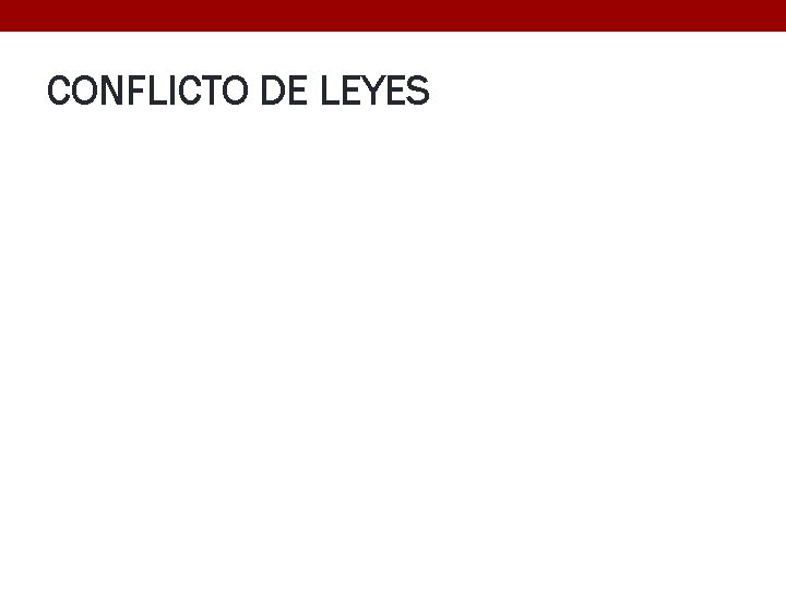 CONFLICTO DE LEYES 