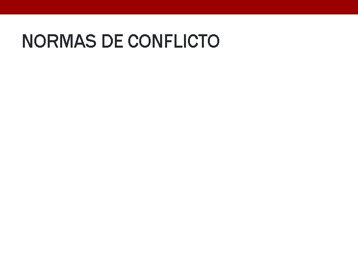 NORMAS DE CONFLICTO 
