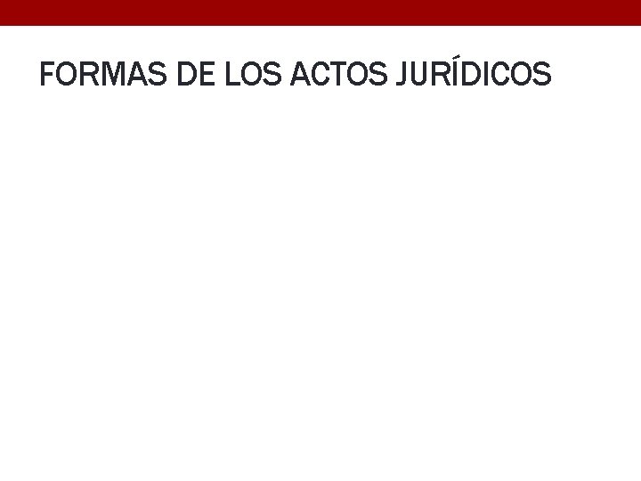 FORMAS DE LOS ACTOS JURÍDICOS 