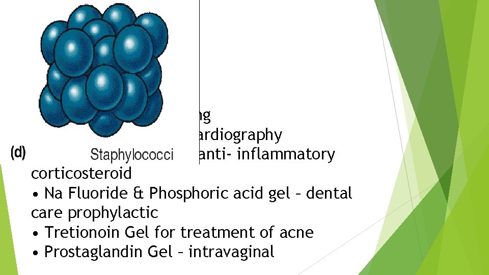 USES OF GEL: Lubricant for catheters • Bases for patch testing • Na. Cl