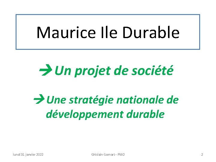 Maurice Ile Durable Un projet de société Une stratégie nationale de développement durable lundi