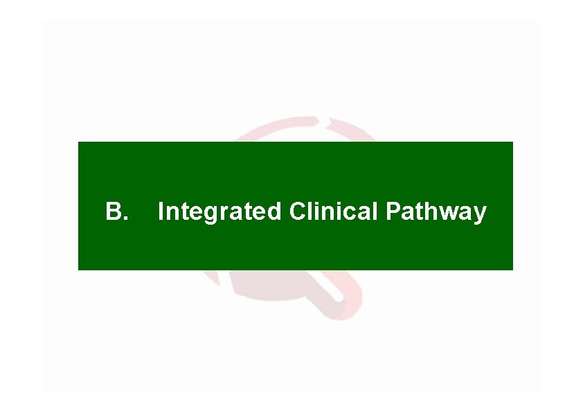 B. Integrated Clinical Pathway 