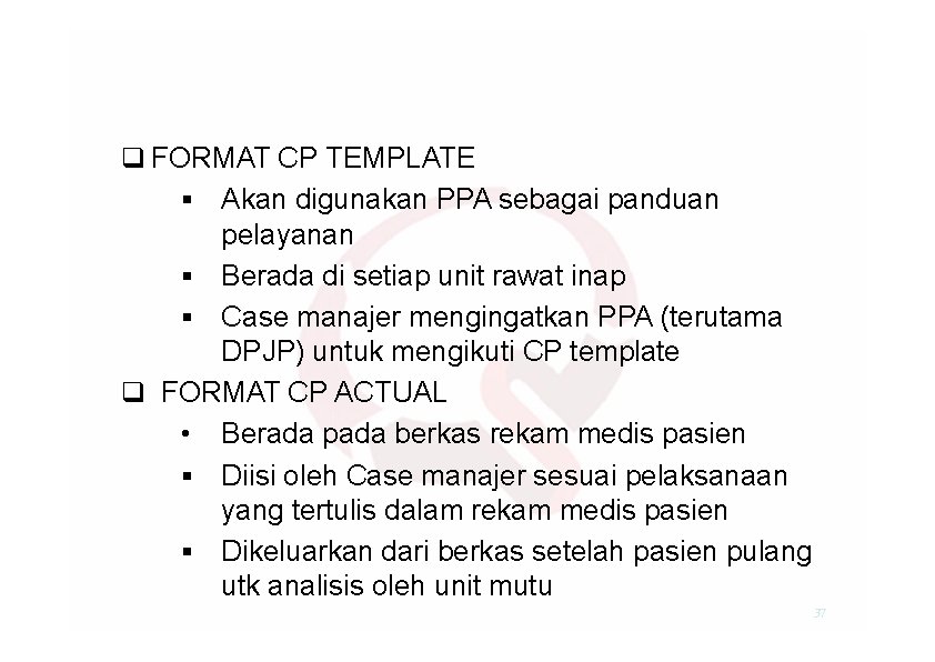 2 FORMAT I CLINICAL PATHWAY FORMAT CP TEMPLATE Akan digunakan PPA sebagai panduan pelayanan